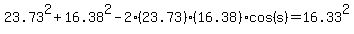 23.73%5E2%2B16.38%5E2-2%2A%2823.73%29%2816.38%29cos%28s%29=16.33%5E2