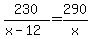 230%2F%28x-12%29=290%2Fx