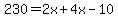 230=2x%2B4x-10