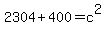 2304%2B400=c%5E2