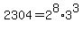2304=2%5E8%2A3%5E3