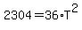 2304+=+36%2AT%5E2
