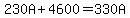 230A+%2B+4600+=+330A