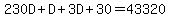 230D+%2B+D+%2B+3D+%2B+30+=+43320