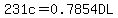 231c=0.7854DL