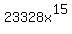 23328x%5E15