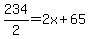 234%2F2++=+2x+%2B+65+