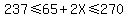 237%3C=65%2B2X%3C=270