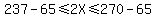 237-65%3C=2X%3C=270-65
