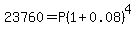 23760=P%281%2B0.08%29%5E4