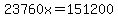 23760x=151200