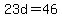23d=46