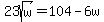 23sqrt%28w%29=104-6w