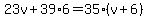 23v%2B39%2A6=35%28v%2B6%29