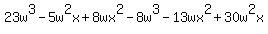 23w%5E3+-+5w%5E2x+%2B+8wx%5E2+-+8w%5E3+-+13wx%5E2+%2B+30w%5E2x