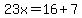 23x=16%2B7