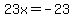 23x+=+-23