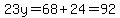 23y=68%2B24=92