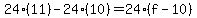 24%2811%29-24%2810%29=24%28f-10%29