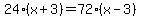 24%28x%2B3%29=72%28x-3%29