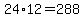 24%2A12=288