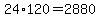 24%2A120+=+2880