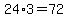 24%2A3=72