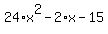 24%2Ax%5E2-2%2Ax-15
