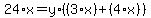 24%2Ax+=+y%2A%28%283%2Ax%29%2B%284%2Ax%29%29