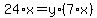 24%2Ax+=+y%2A%287%2Ax%29%29