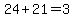 24%2B21=3+