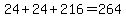 24%2B24%2B216=264