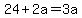 24%2B2a=3a