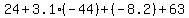 24%2B3.1%28-44%29%2B%28-8.2%29%2B63