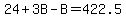 24%2B3B-B=422.5