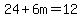 24%2B6m=++12