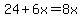 24%2B6x=8x
