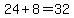 24%2B8+=+32