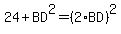 24%2BBD%5E2=%282%2ABD%29%5E2