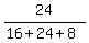 24%2F%2816%2B24%2B8%29
