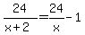 24%2F%28x%2B2%29+=+24%2Fx-1