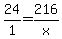 24%2F1+=+216%2Fx