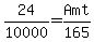 24%2F10000+=+Amt%2F165