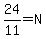 24%2F11=N
