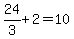 24%2F3%2B2=10
