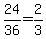 24%2F36=2%2F3