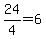 24%2F4=6