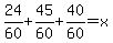 24%2F60%2B45%2F60%2B40%2F60=x
