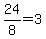 24%2F8=3