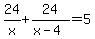 24%2Fx%2B24%2F%28x-4%29=5